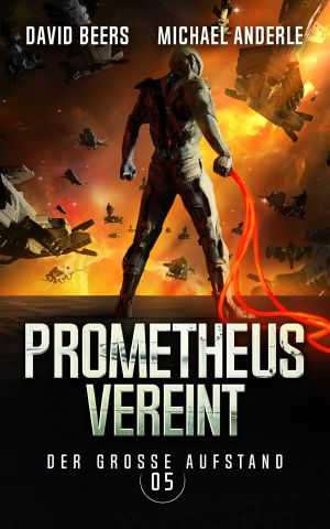 [Der große Aufstand 05] • Prometheus vereint